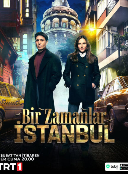 دانلود سریال روزی روزگاری در استانبول Bir Zamanlar Istanbul با زیرنویس فارسی